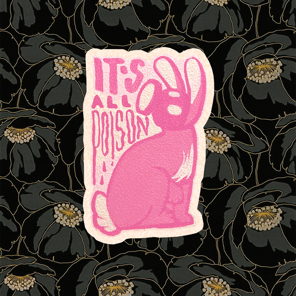 It's All Poison Sticker